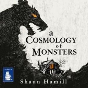 A Cosmology of Monsters – okładka audiobooka, autor Shaun Hamill
