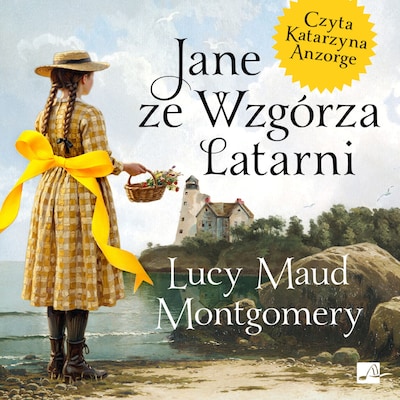 Jane ze Wzgórza Latarni – okładka audiobooka, autor L. M. Montgomery