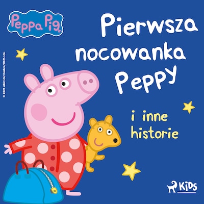 Świnka Peppa – Pierwsza nocowanka Peppy i inne historie – okładka audiobooka, autor Mark Baker, Neville Astley