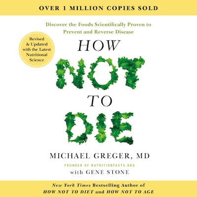 How Not to Die - Tenth Anniversary Edition – omslag til lydbogen af Michael Greger, Gene Stone