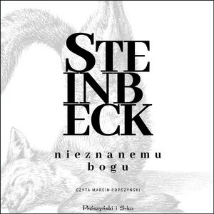 Nieznanemu bogu – okładka audiobooka, autor John Steinbeck