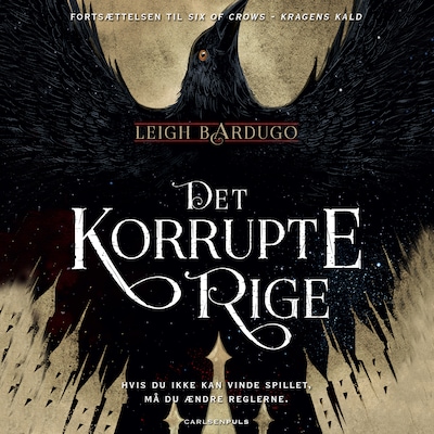Six of Crows (2) - Det korrupte rige – omslag til lydbogen af Leigh Bardugo