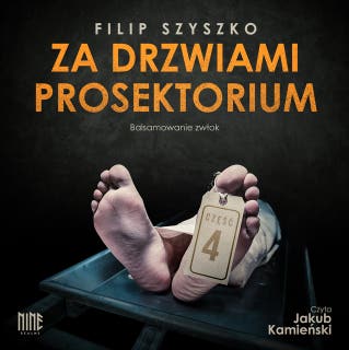 Balsamowanie zwłok – okładka audiobooka, autor Filip Szyszko