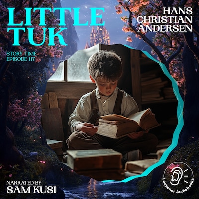 Little Tuk (Story Time, Episode 117) – omslag til lydbogen af Hans Christian Andersen