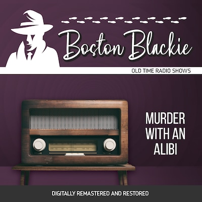 Boston Blackie: Murder With An Alibi