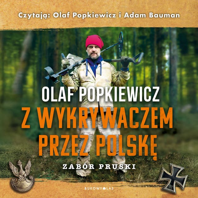 Z wykrywaczem przez Polskę. Zabór pruski – okładka audiobooka, autor Olaf Popkiewicz