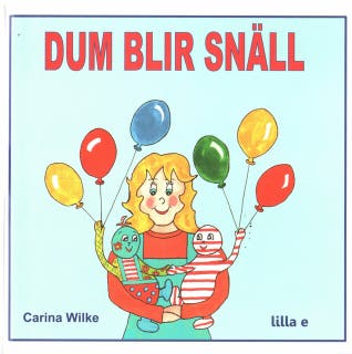 Dum blir snäll – omslag till ljudboken av Carina Wilke