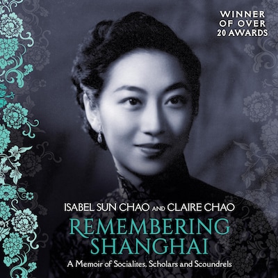 Remembering Shanghai – omslag til lydbogen af Isabel Sun Chao, Claire Chao