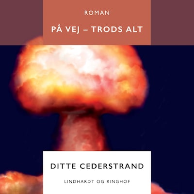 På vej - trods alt – omslag til lydbogen af Ditte Cederstrand