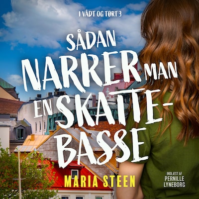 Sådan narrer man en skattebasse – omslag til lydbogen af Maria Steen