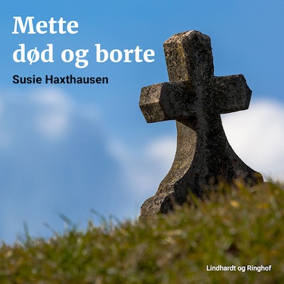 Mette død og borte – omslag til lydbogen af Susie Haxthausen