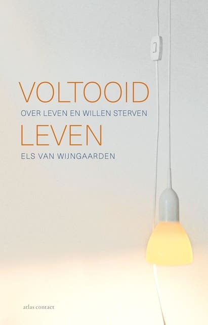 Voltooid leven: over leven en willen sterven – omslag van het luisterboek van Els van Wijngaarden