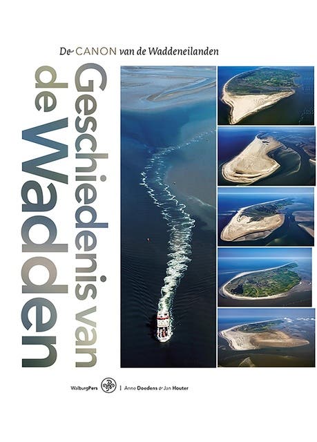 Geschiedenis van de Wadden: De Canon van de Waddeneilanden