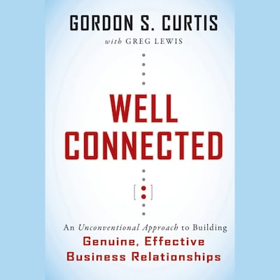Well Connected – omslag til lydbogen af Gordon S. Curtis, Greg Lewis