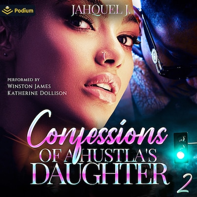 Confessions of a Hustla's Daughter 2 – omslag til lydbogen af Jahquel J.