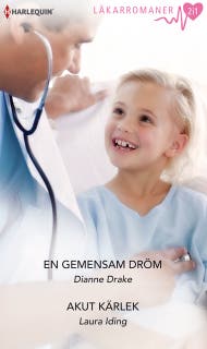 En gemensam dröm / Akut kärlek – omslag till ljudboken av Dianne Drake,Laura Iding