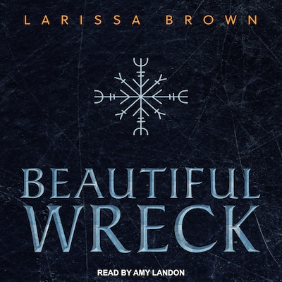 Beautiful Wreck – omslag til lydbogen af Larissa Brown