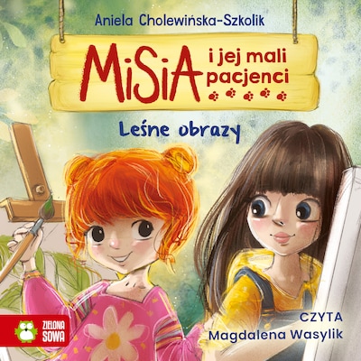 Misia i jej mali pacjenci. Leśne obrazy
