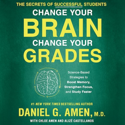 Change Your Brain, Change Your Grades – omslag til lydbogen af Daniel G. Amen, MD