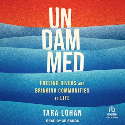 Undammed – omslag til lydbogen af Tara Lohan
