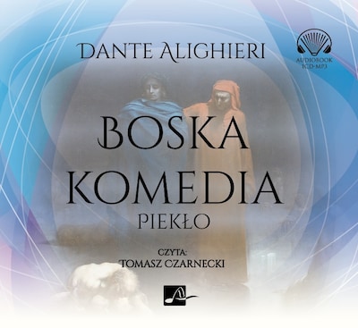 Boska Komedia Piekło – okładka audiobooka, autor Dante Alighieri