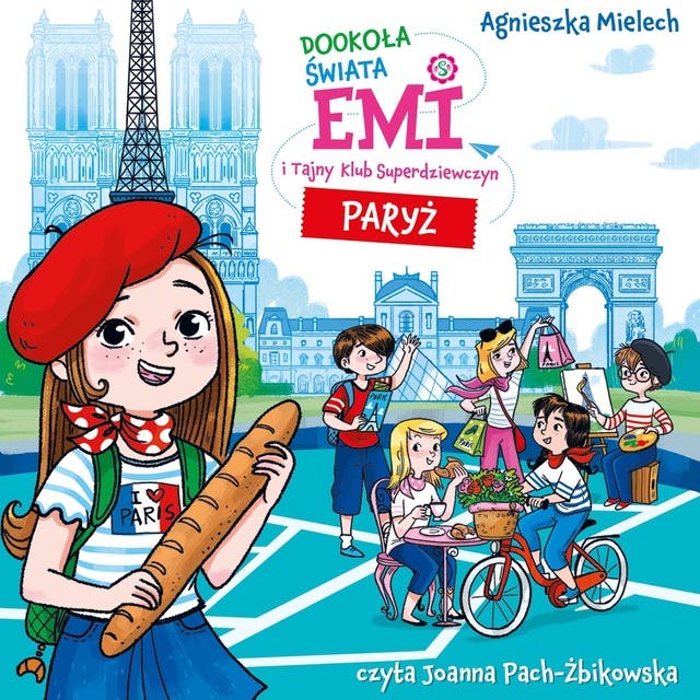Emi i Tajny Klub Superdziewczyn. Dookoła świata. Paryż