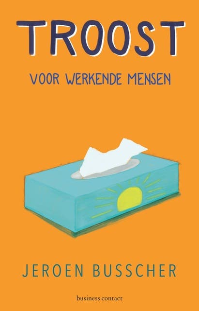 Troost voor werkende mensen – omslag van het luisterboek van Jeroen Busscher