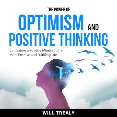 The Power of Optimism and Positive Thinking – omslag til lydbogen af Will Trealy