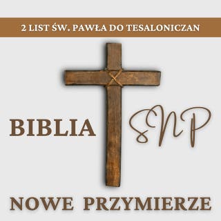 2 List św. Pawła do Tesaloniczan: Biblia SNP - Nowe Przymierze – okładka audiobooka, autor Piotr Zaremba