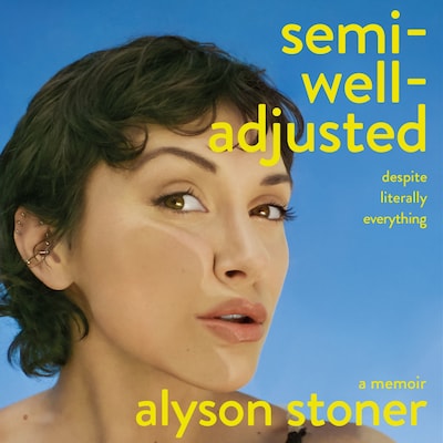 Semi-Well-Adjusted Despite Literally Everything – omslag van het luisterboek van Alyson Stoner
