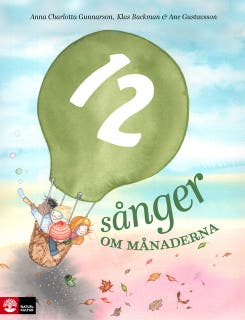 12 sånger om månaderna – omslag till ljudboken av Ane Gustavsson,Anna Charlotta Gunnarsson,Klas Backman