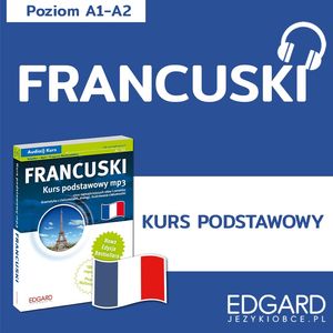 Francuski Kurs Podstawowy. Audio kurs – okładka audiobooka, autor Agnieszka Stelągowska, Anna Wieczorek, Katarzyna Jabłońska-Kułak, Klaudyna Banaszek, Magdalena Bochenko, Radosław Kucharczyk