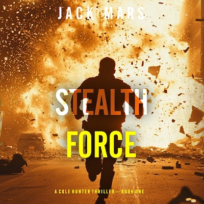 Stealth Force (A Cole Hunter Action Thriller—Book 1) – omslag til lydbogen af Jack Mars