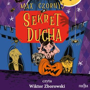 Sekret ducha – okładka audiobooka, autor Max Czornyj