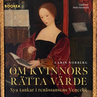 Om kvinnors rätta värde : nya tankar i renässansens Venedig