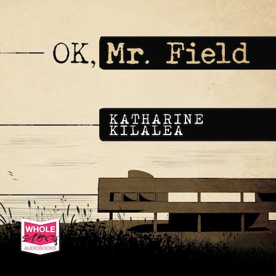 OK, Mr. Field – omslag til lydbogen af Katharine Kilalea