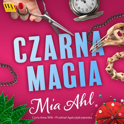 Czarna magia – okładka audiobooka, autor Mia Ahl