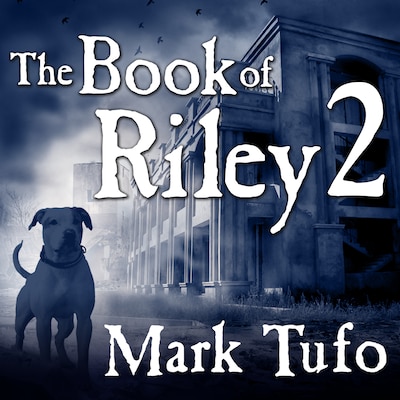 The Book of Riley 2 – omslag til lydbogen af Mark Tufo