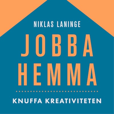 Jobba hemma : Knuffa igång omstarten