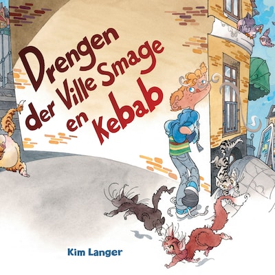 Drengen der ville smage en kebab – omslag til lydbogen af Kim Langer