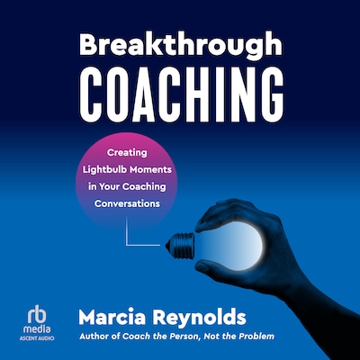 Breakthrough Coaching – omslag til lydbogen af Marcia Reynolds