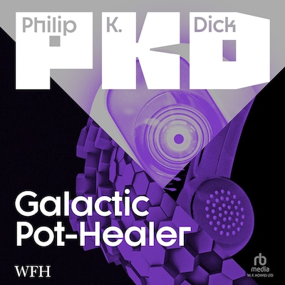 Galactic Pot-Healer – omslag til lydbogen af Philip K. Dick