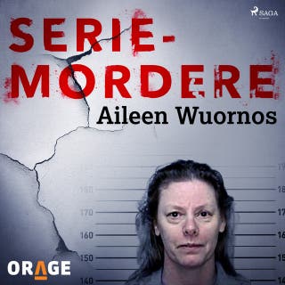 Seriemordere - Aileen Wuornos – omslag til lydbogen af Orage