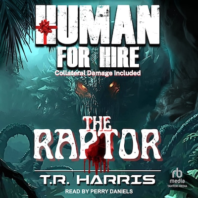Human for Hire -- The Raptor – omslag til lydbogen af T.R. Harris