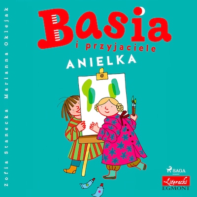 Basia i przyjaciele - Anielka – okładka audiobooka, autor Zofia Stanecka