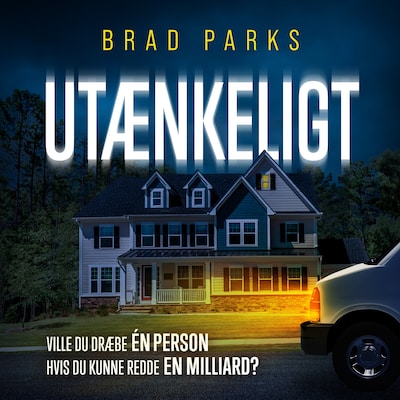 Utænkeligt – omslag til lydbogen af Brad Parks