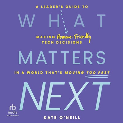 What Matters Next – omslag til lydbogen af Kate O'Neill