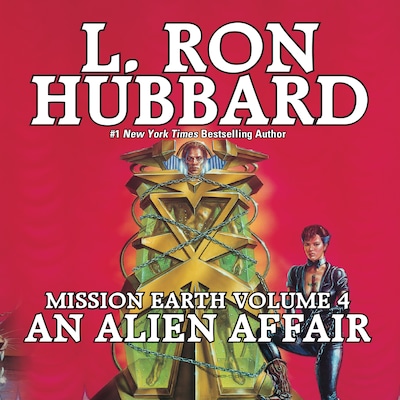 Mission Earth Volume 4: An Alien Affair