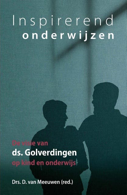 Inspirerend onderwijzen: De visie van ds. Golverdingen op kind en onderwijs – omslag van het luisterboek