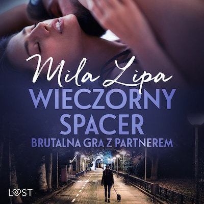 Wieczorny spacer – brutalna gra z partnerem – okładka audiobooka, autor Mila Lipa